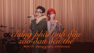 Chẳng Phải Tình Đầu Sao Đau Đến Thế - MIN
