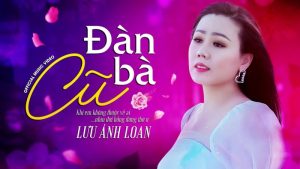 Đàn Bà Cũ (Khi em không thuộc về ai) - Lưu Ánh Loan
