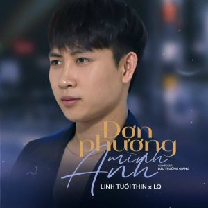 Đơn Phương Mình Anh - Linh Tuổi Thìn