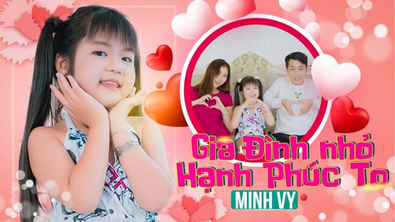 Gia Đình Nhỏ Hạnh Phúc To - Bé Minh Vy