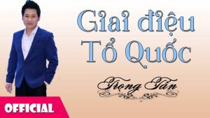 Giai điệu Tổ quốc - Trọng Tấn