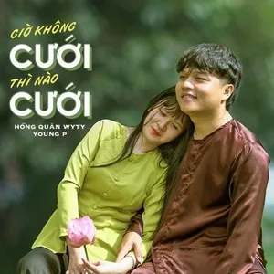 Giờ Không Cưới Thì Nào Cưới - Hồng Quân WyTy
