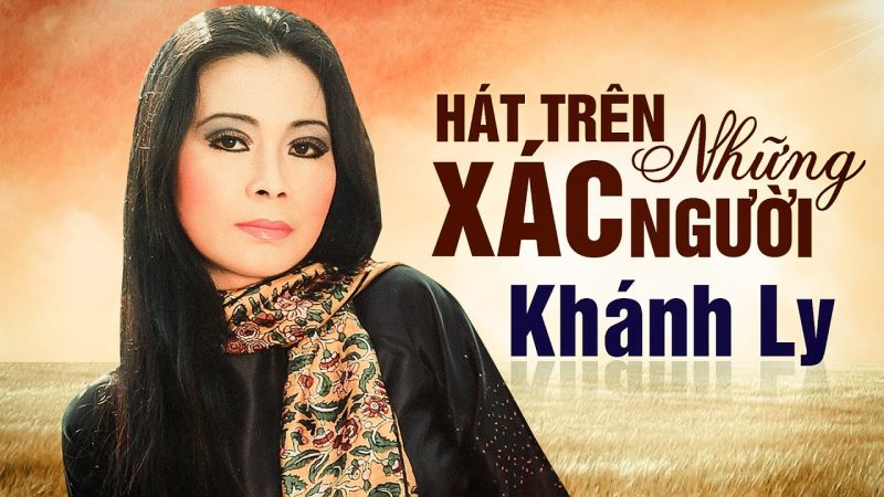 Hát Trên Những Xác Người - Khánh Ly