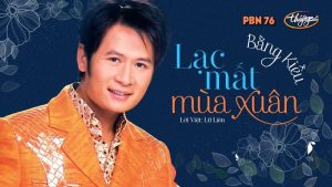 Lạc Mất Mùa Xuân - Bằng Kiều