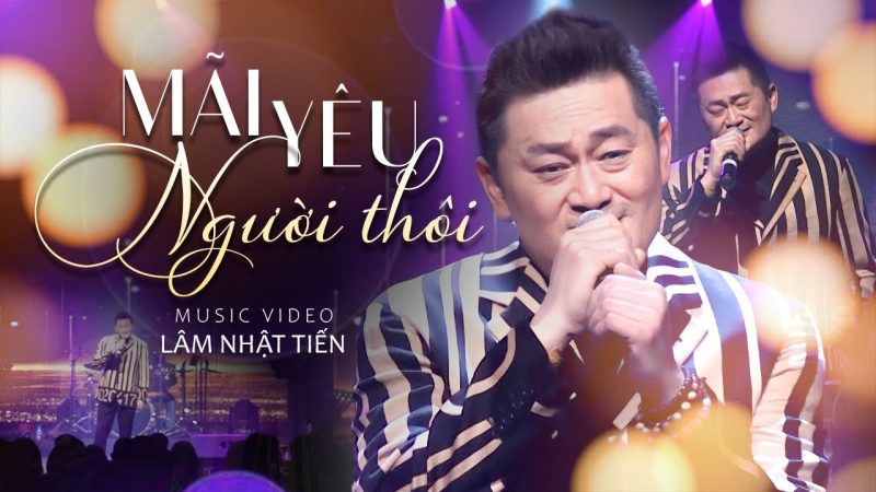 Mãi Yêu Người Thôi - Lâm Nhật Tiến