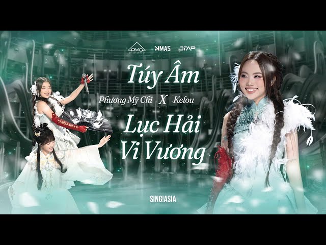 Mashup Túy Âm x Lục Hải Vi Vương - Phương Mỹ Chi