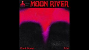Moon River - Frank Ocean