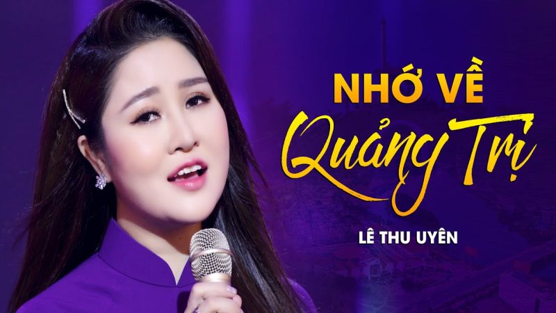 Nhớ Về Quảng Trị - Lê Thu Uyên