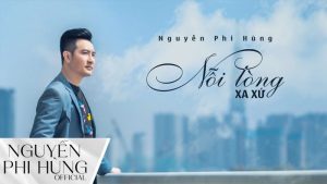 Nỗi Lòng Xa Xứ - Nguyễn Phi Hùng