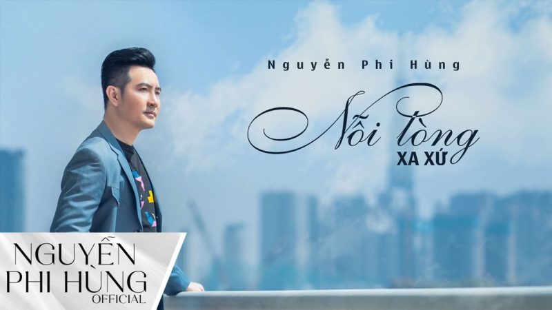 Nỗi Lòng Xa Xứ - Nguyễn Phi Hùng