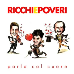 Sarà perché ti amo - Ricchi e Poveri