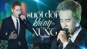 Suốt Đời Không Xứng - Khải Đăng