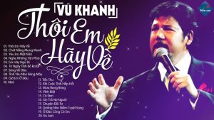 Thôi Em Hãy Về - Vũ Khanh