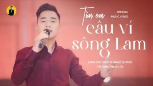 Tìm Em Câu Ví Sông Lam - Thanh Tài
