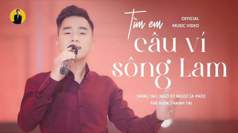 Tìm Em Câu Ví Sông Lam - Thanh Tài