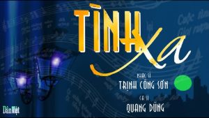 Tình Xa - Quang Dũng