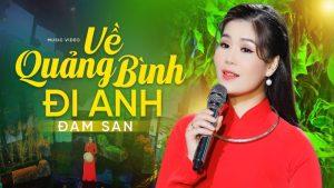 Về Quảng Bình đi anh - Đam San
