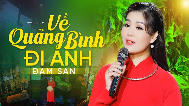 Về Quảng Bình đi anh - Đam San