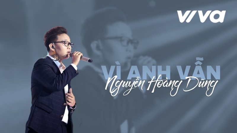 Vì Anh Vẫn - Hoàng Dũng